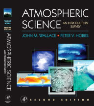 Title: Atmospheric Science: An Introductory Survey / Edition 2, Author: John M. Wallace