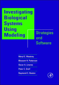 Title: Investigating Biological Systems Using Modeling: Strategies and Software / Edition 1, Author: Meryl E. Wastney