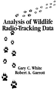 Title: Analysis of Wildlife Radio-Tracking Data, Author: Gary C. White