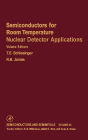 Semiconductors for Room Temperature Nuclear Detector Applications