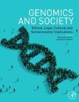 Title: Genomics and Society: Ethical, Legal, Cultural and Socioeconomic Implications, Author: Dhavendra Kumar