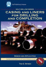 Casing and Liners for Drilling and Completion