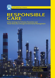 Title: Responsible Care: A New Strategy for Pollution Prevention and Waste Reduction Through Environment Management, Author: Nicholas Cheremisinoff