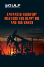 Enhanced Recovery Methods for Heavy Oil and Tar Sands