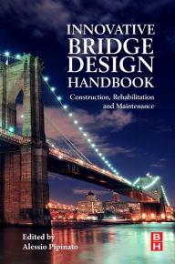 Innovative Bridge Design Handbook: Construction, Rehabilitation and Maintenance