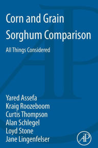 Title: Corn and Grain Sorghum Comparison: All Things Considered, Author: Yared Assefa