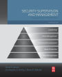 Security Supervision and Management: Theory and Practice of Asset Protection / Edition 4