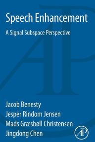 Title: Speech Enhancement: A Signal Subspace Perspective, Author: Jacob Benesty