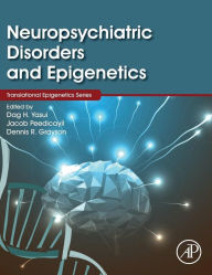Title: Neuropsychiatric Disorders and Epigenetics, Author: Jacob Peedicayil