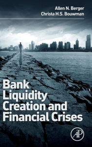 English text book free download Bank Liquidity Creation and Financial Crises 9780128002339