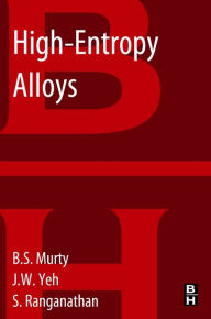 Title: High-Entropy Alloys, Author: B.S. Murty Ph.D.