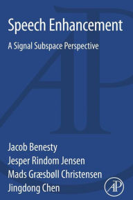 Title: Speech Enhancement: A Signal Subspace Perspective, Author: Jacob Benesty