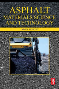 Read free books online for free without downloading Asphalt Materials Science and Technology  by James G. Speight