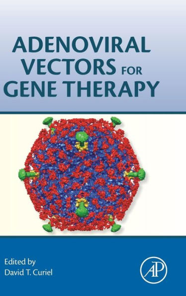 Adenoviral Vectors for Gene Therapy / Edition 2