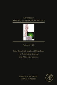 Title: Advances in Imaging and Electron Physics: Time Resolved Electron Diffraction: For Chemistry, Biology And Material Science, Author: Peter W. Hawkes