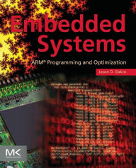 Title: Embedded Systems: ARM Programming and Optimization, Author: Jason D. Bakos