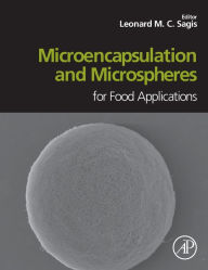 Title: Microencapsulation and Microspheres for Food Applications, Author: Leonard M.C. Sagis