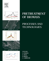 Title: Pretreatment of Biomass: Processes and Technologies, Author: Ashok Pandey