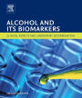 Alcohol and Its Biomarkers: Clinical Aspects and Laboratory Determination