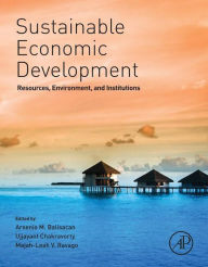 Title: Sustainable Economic Development: Resources, Environment, and Institutions, Author: Arsenio Balisacan