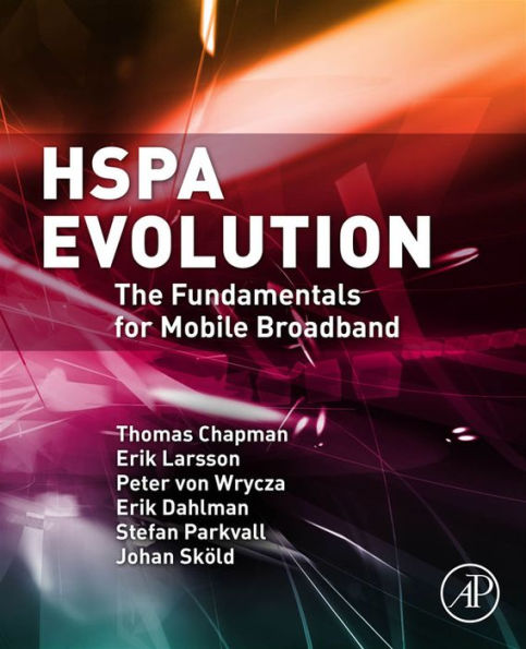 HSPA Evolution: The Fundamentals for Mobile Broadband