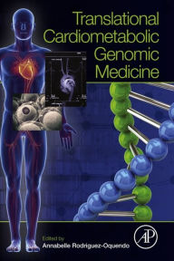 Title: Translational Cardiometabolic Genomic Medicine, Author: Annabelle Rodriguez-Oquendo