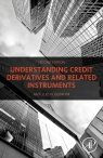 Understanding Credit Derivatives and Related Instruments