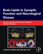 Brain Lipids in Synaptic Function and Neurological Disease: Clues to Innovative Therapeutic Strategies for Brain Disorders