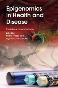 Title: Epigenomics in Health and Disease, Author: Mario Fraga