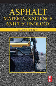 Title: Asphalt Materials Science and Technology, Author: James G. Speight