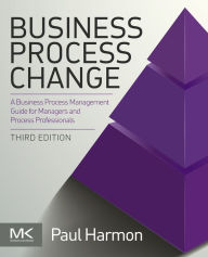 Title: Business Process Change, Author: Paul Harmon