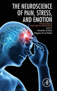 Title: Neuroscience of Pain, Stress, and Emotion: Psychological and Clinical Implications, Author: Magne Arve Flaten