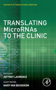 Title: Translating MicroRNAs to the Clinic, Author: Jeffrey Laurence
