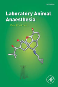 Title: Laboratory Animal Anaesthesia, Author: Paul Flecknell