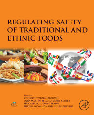 Title: Regulating Safety of Traditional and Ethnic Foods, Author: V. Prakash