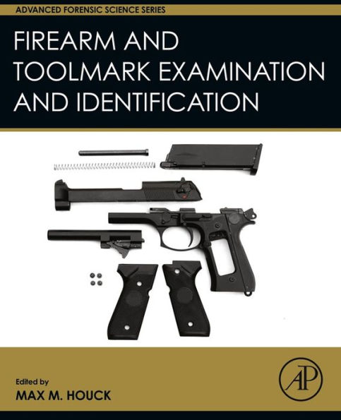 Firearm and Toolmark Examination and Identification