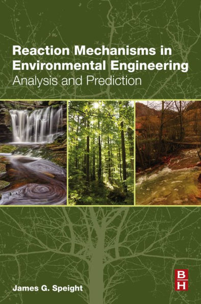 Reaction Mechanisms in Environmental Engineering: Analysis and Prediction