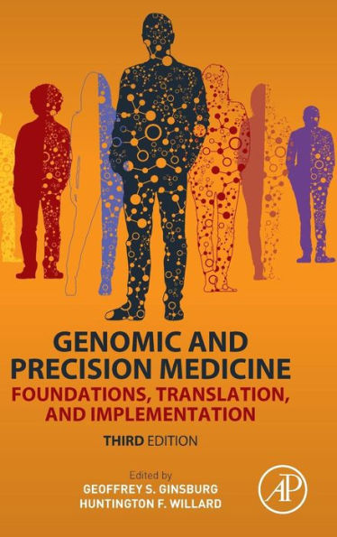 Genomic and Precision Medicine: Foundations, Translation, and Implementation / Edition 3