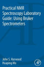 Practical NMR Spectroscopy Laboratory Guide: Using Bruker Spectrometers