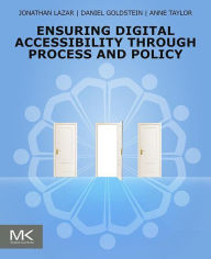 Title: Ensuring Digital Accessibility through Process and Policy, Author: Jonathan Lazar