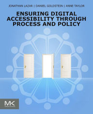 Title: Ensuring Digital Accessibility through Process and Policy, Author: Jonathan Lazar