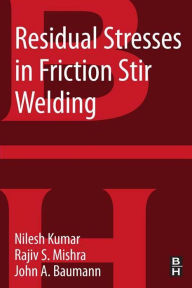 Title: Residual Stresses in Friction Stir Welding, Author: Nilesh Kulkarni