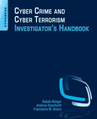 Title: Cyber Crime and Cyber Terrorism Investigator's Handbook, Author: Babak Akhgar