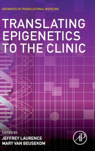 Title: Translating Epigenetics to the Clinic, Author: Jeffrey Laurence