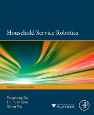 Title: Household Service Robotics, Author: Yangsheng Xu