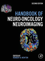 Title: Handbook of Neuro-Oncology Neuroimaging / Edition 2, Author: Herbert B. Newton MD in Oncology-Neurosurgery