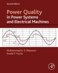 Title: Power Quality in Power Systems and Electrical Machines, Author: Ewald F. Fuchs