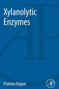 Title: Xylanolytic Enzymes, Author: Pratima Bajpai Ph.D.