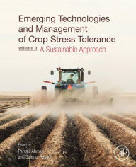 Title: Emerging Technologies and Management of Crop Stress Tolerance: Volume 2 - A Sustainable Approach, Author: Parvaiz Ahmad