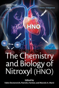 Title: The Chemistry and Biology of Nitroxyl (HNO), Author: Fabio Doctorovich